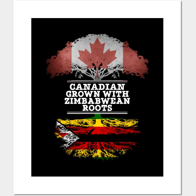 Canadian Grown With Zimbabwean Roots - Gift for Zimbabwean With Roots From Zimbabwe Wall Art by Country Flags